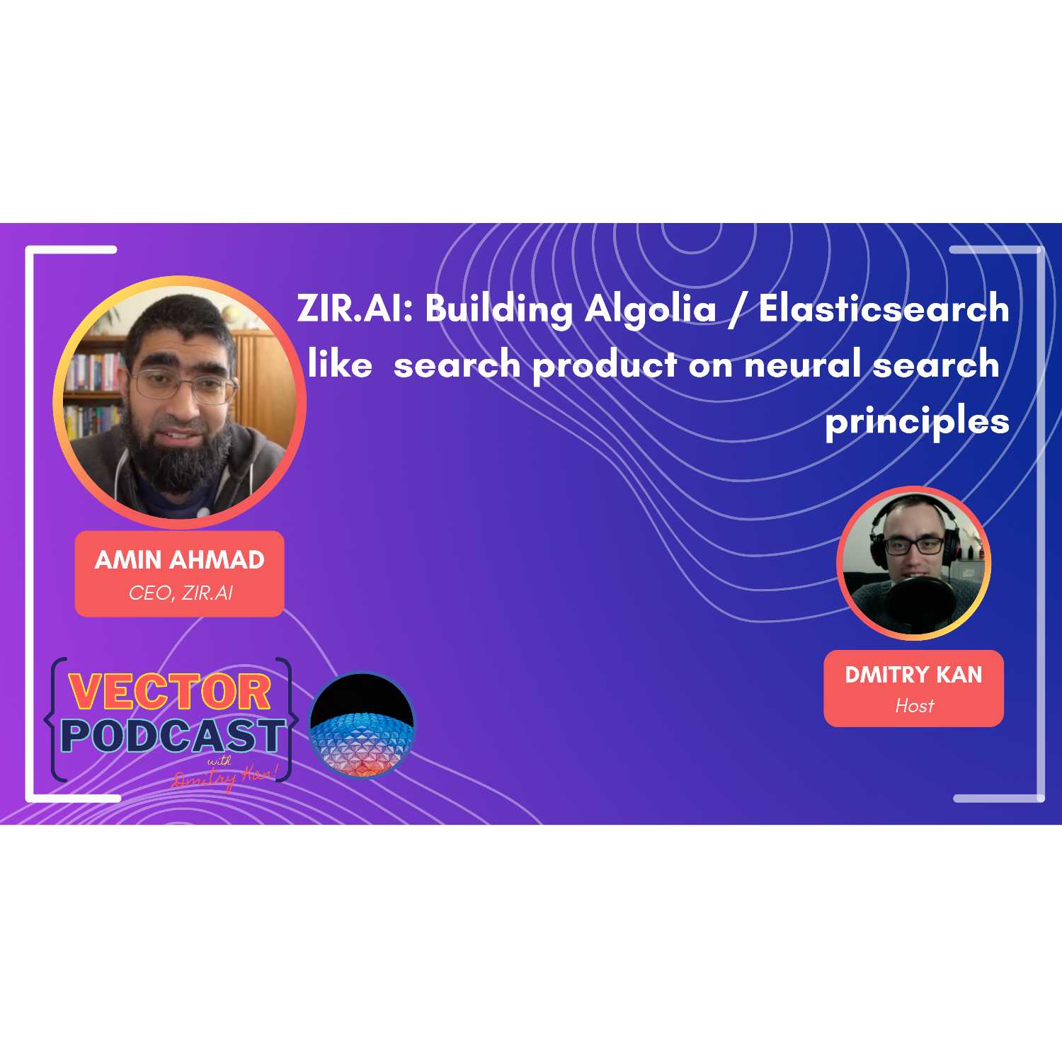 Amin Ahmad - CTO, Vectara - Algolia / Elasticsearch-like search product on neural search principles - podcast episode cover