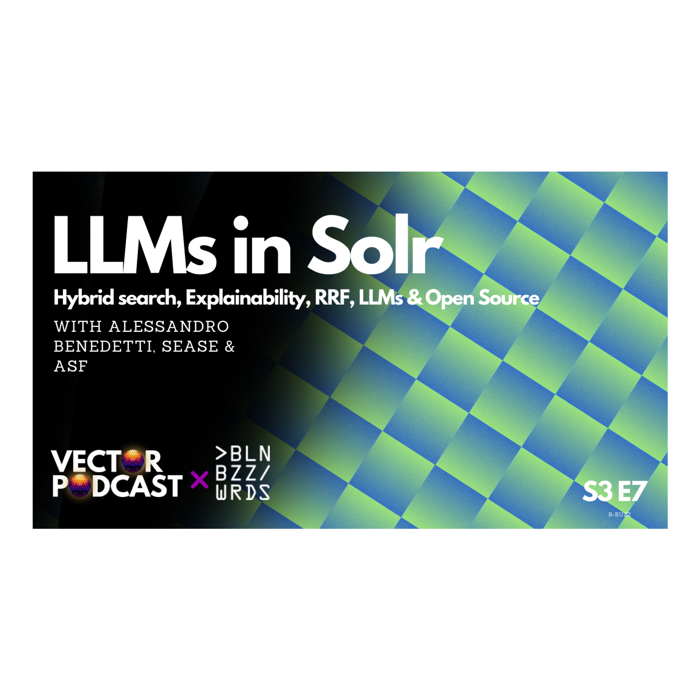 Berlin Buzzwords 2024 - Alessandro Benedetti - LLMs in Solr - podcast episode cover