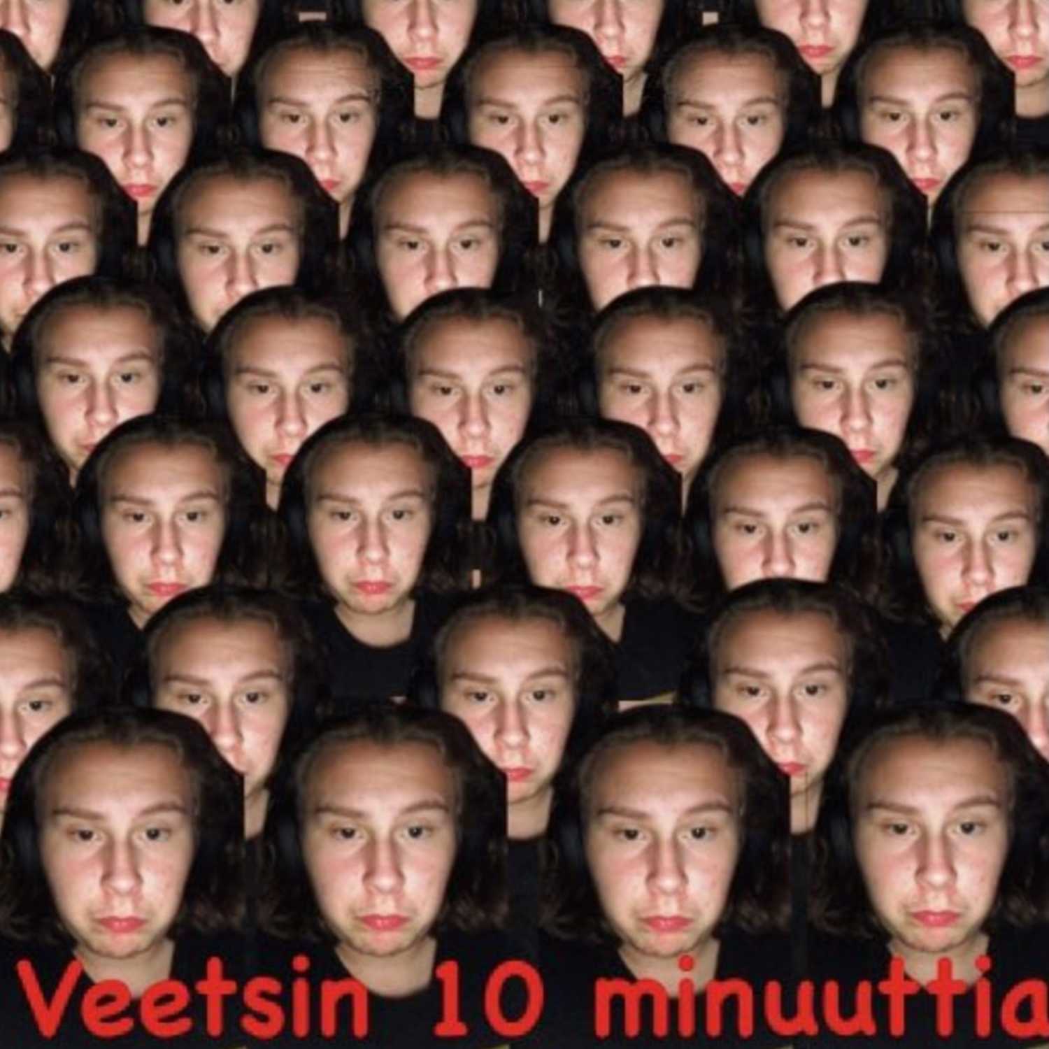 Veetsin 10 minuuttia