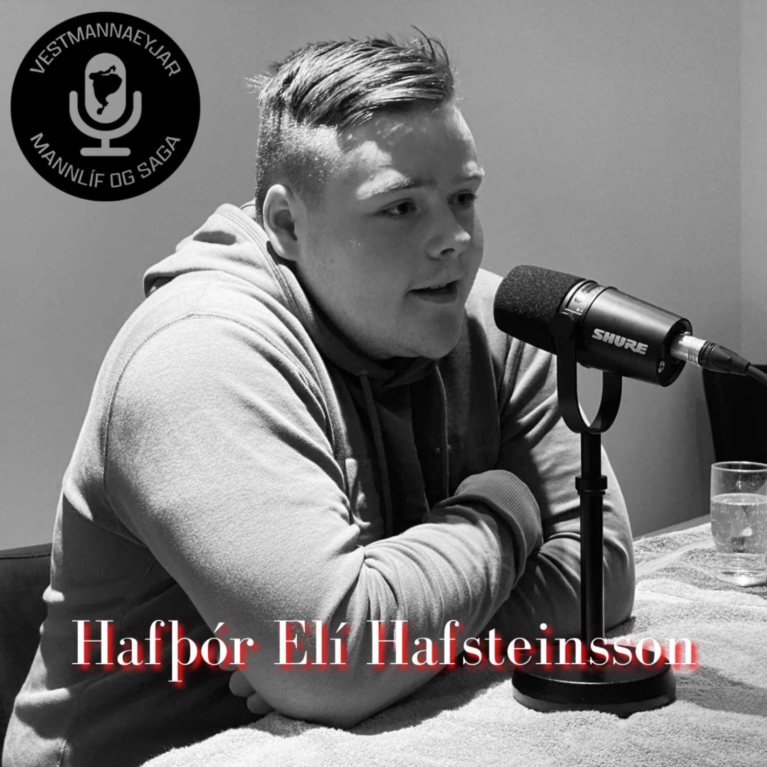 #16 Hafþór Elí Hafsteinsson - Hljómlistarlíf í Vestmannaeyjum um aldamót