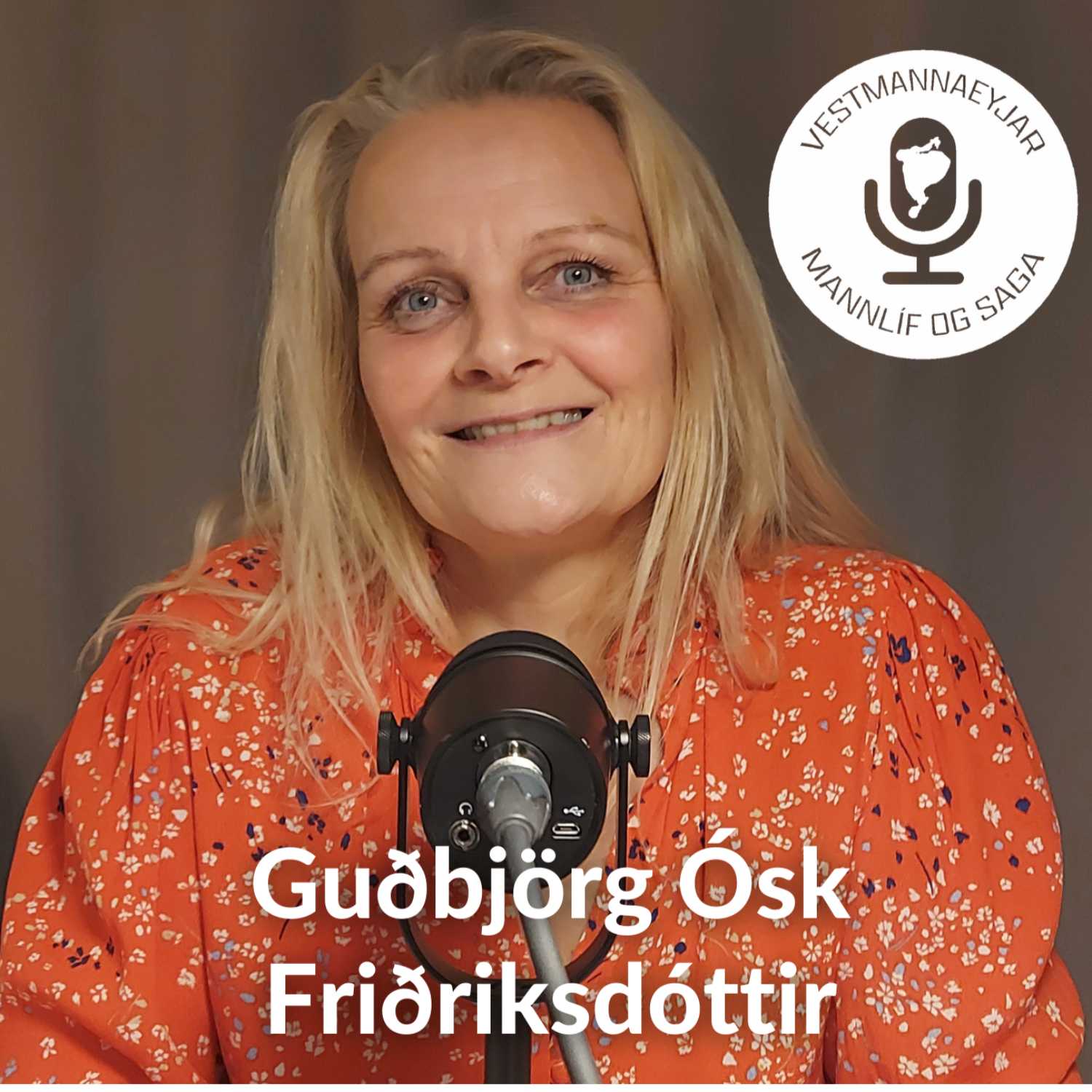 #35 Guðbjörg Ósk Friðriksdóttir - Eyjamenn lögðu sinn eigin síma árið 1911
