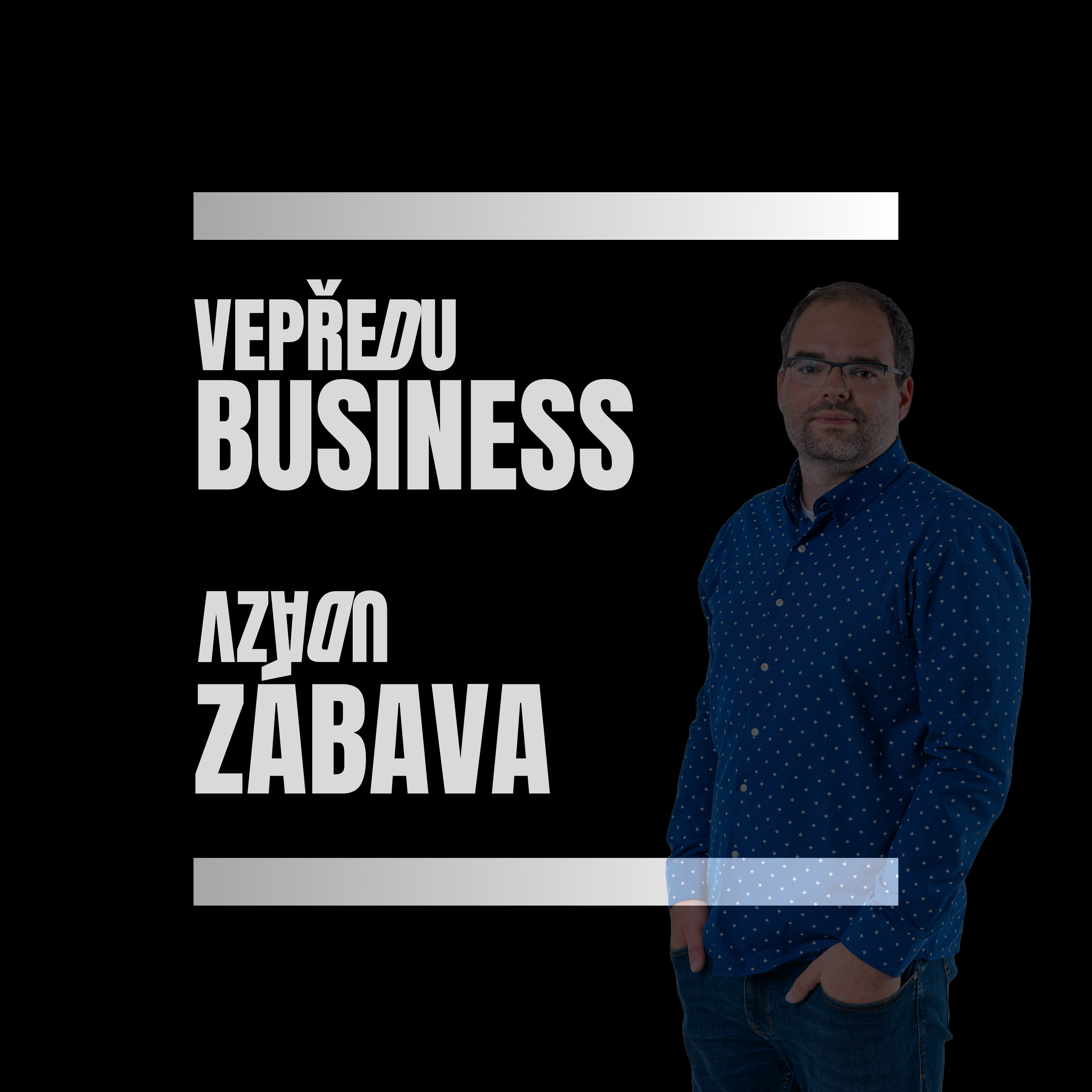 Vepředu business, vzadu zábava