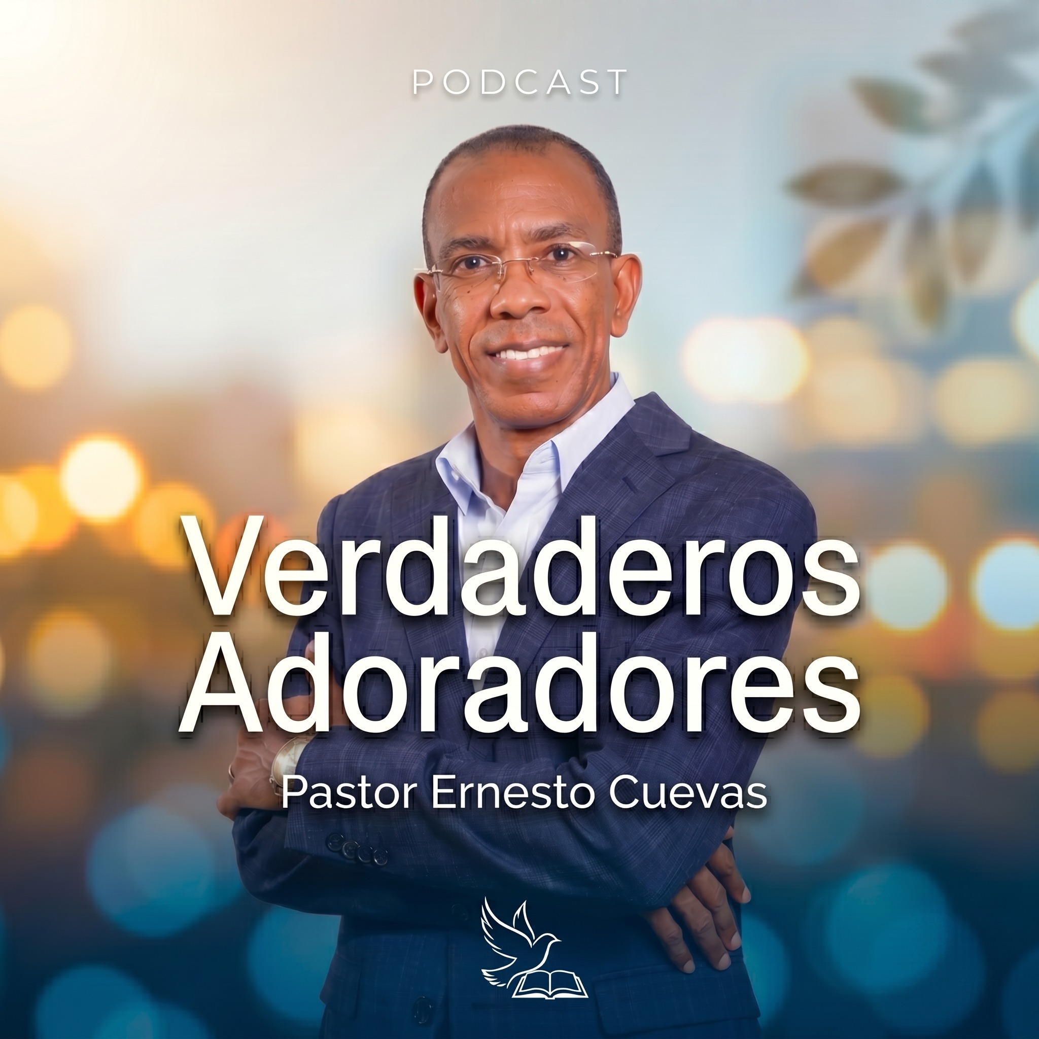 Verdaderos Adoradores - Adorando en Espíritu y en Verdad | Pastor Ernesto Cuevas episode artwork