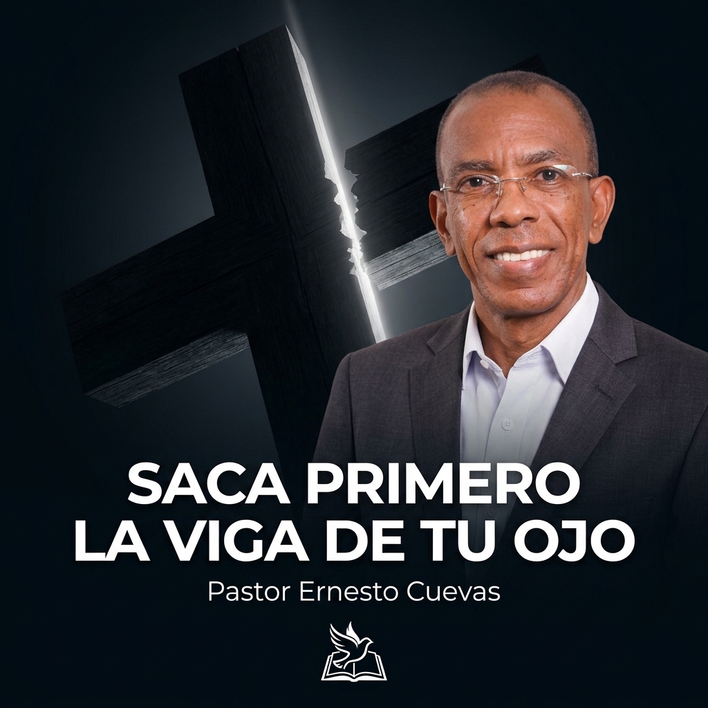 Saca Primero La Viga De Tu Ojo