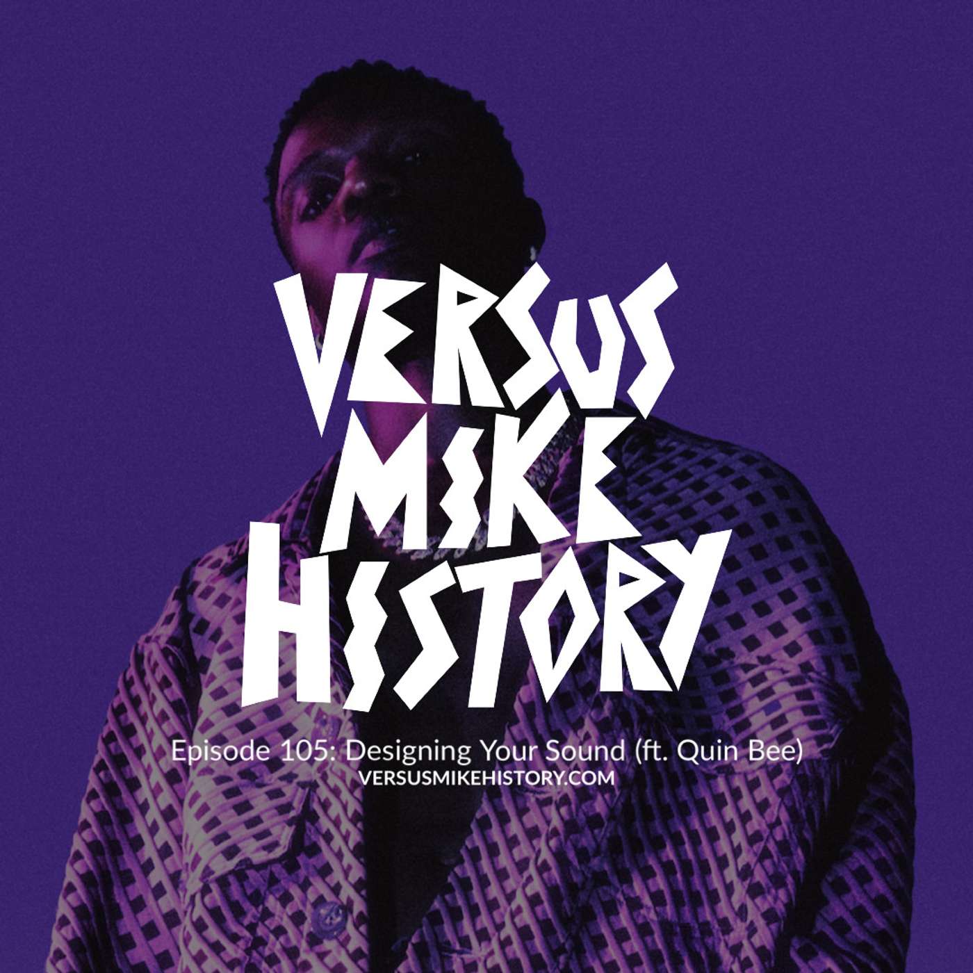 Episode 105: Designing Your Sound (ft. Quin Bee) Episode 105: Designing Your Sound (ft. Quin Bee)