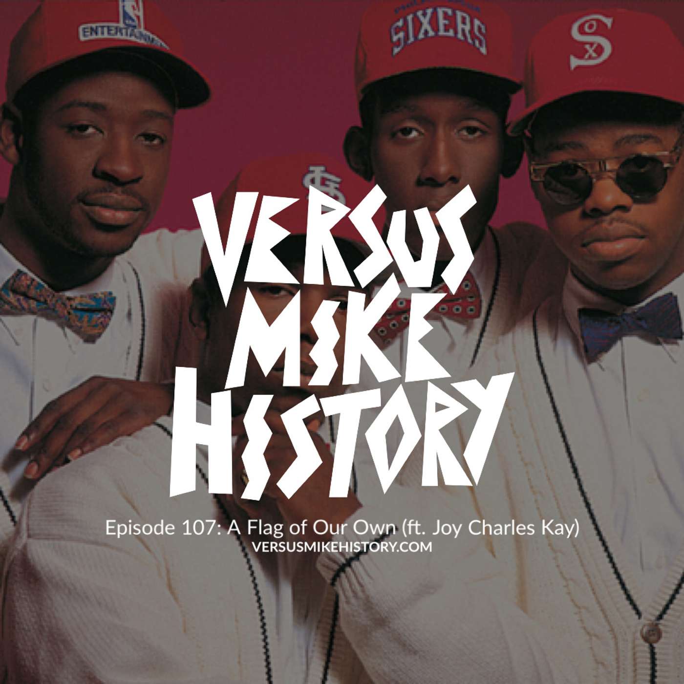 Episode 107: A Flag For Us (ft. Joy Charles Kay) Episode 107: A Flag For Us (ft. Joy Charles Kay)