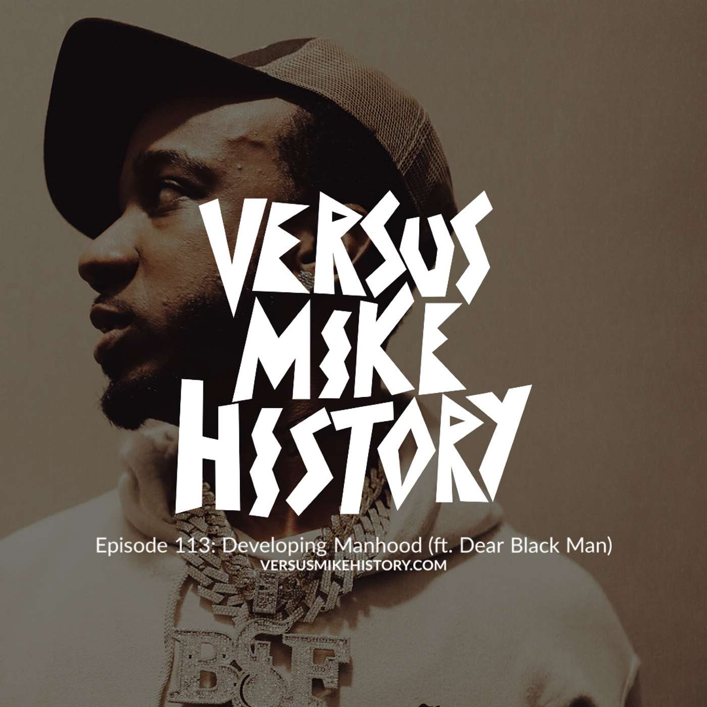 Episode 113: Developing Manhood (ft. Dear Black Man)