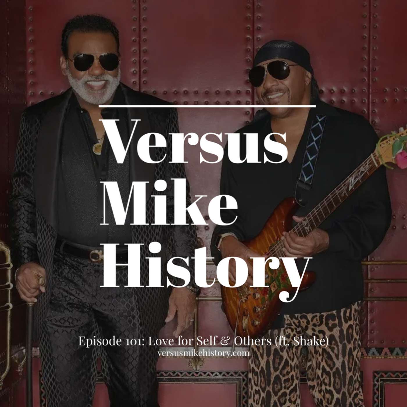 Episode 101: Love for Self & Others (ft. Shake) Episode 101: Love for Self & Others (ft. Shake)