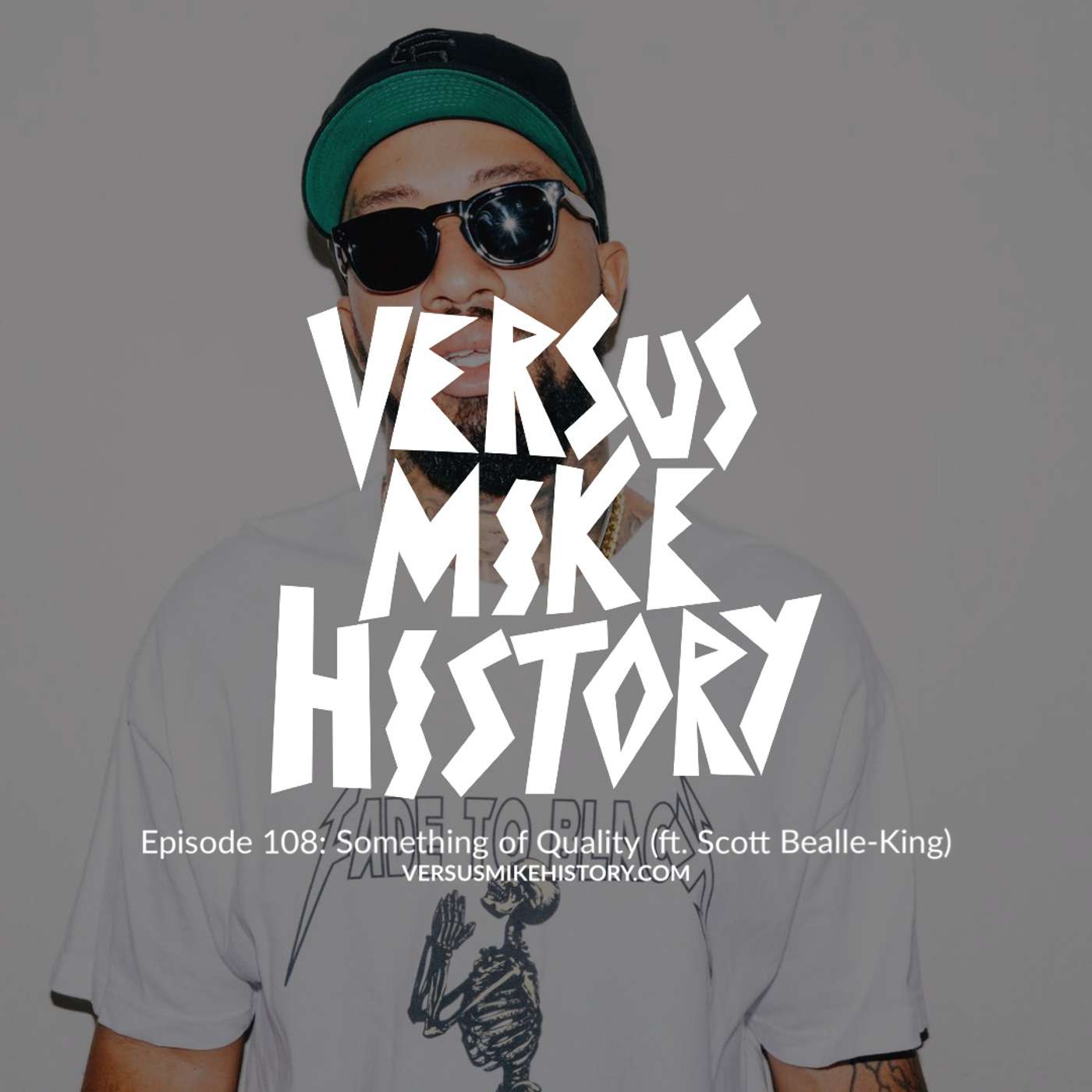 Episode 108: Something of Quality (ft. Scott Beale King) Episode 108: Something of Quality (ft. Scott Beale King)