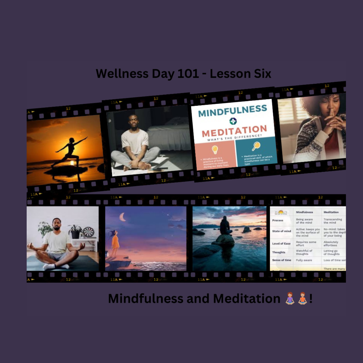 Wellness 101 Lesson Six - Mindful and Meditation  🧘🏽‍♀️🧘🏽!