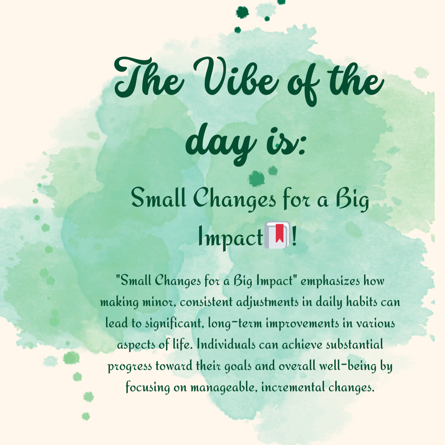 Vibe of the day - Small Changes for a Big Impact🔖