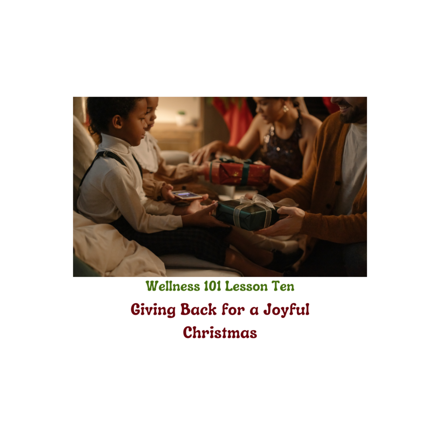 Wellness 101 Lesson Ten - Giving Back for a Joyful Christmas 
