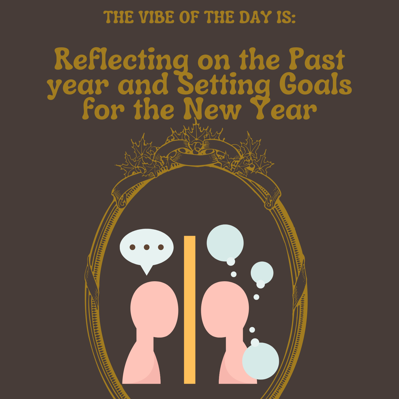 Vibe of the day - Reflecting on the Past year and Setting goals for the New Year