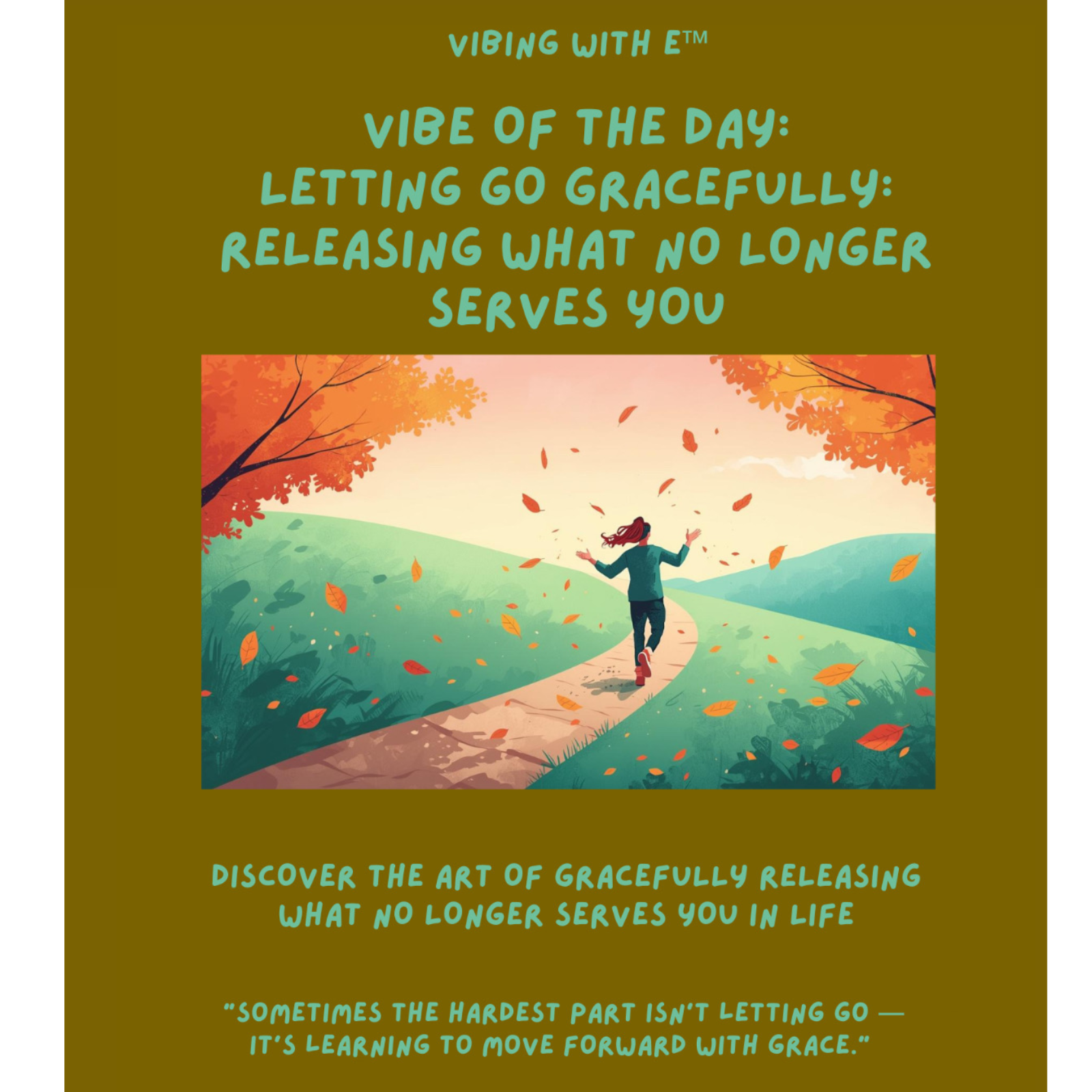 Vibe Of The Day -  Letting Go Gracefully: Releasing What No Longer Serves You