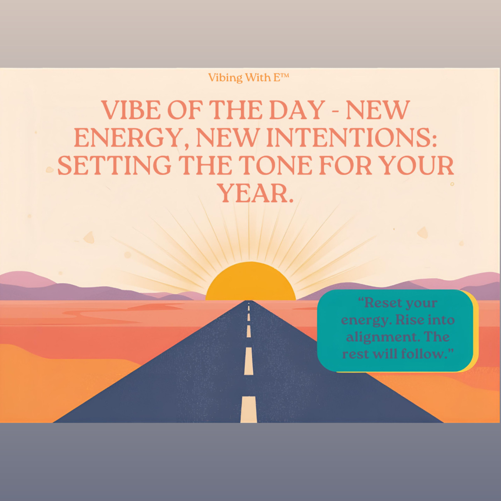 Vibe of the Day - New Energy, New Intentions: Setting the Tone for Your Year