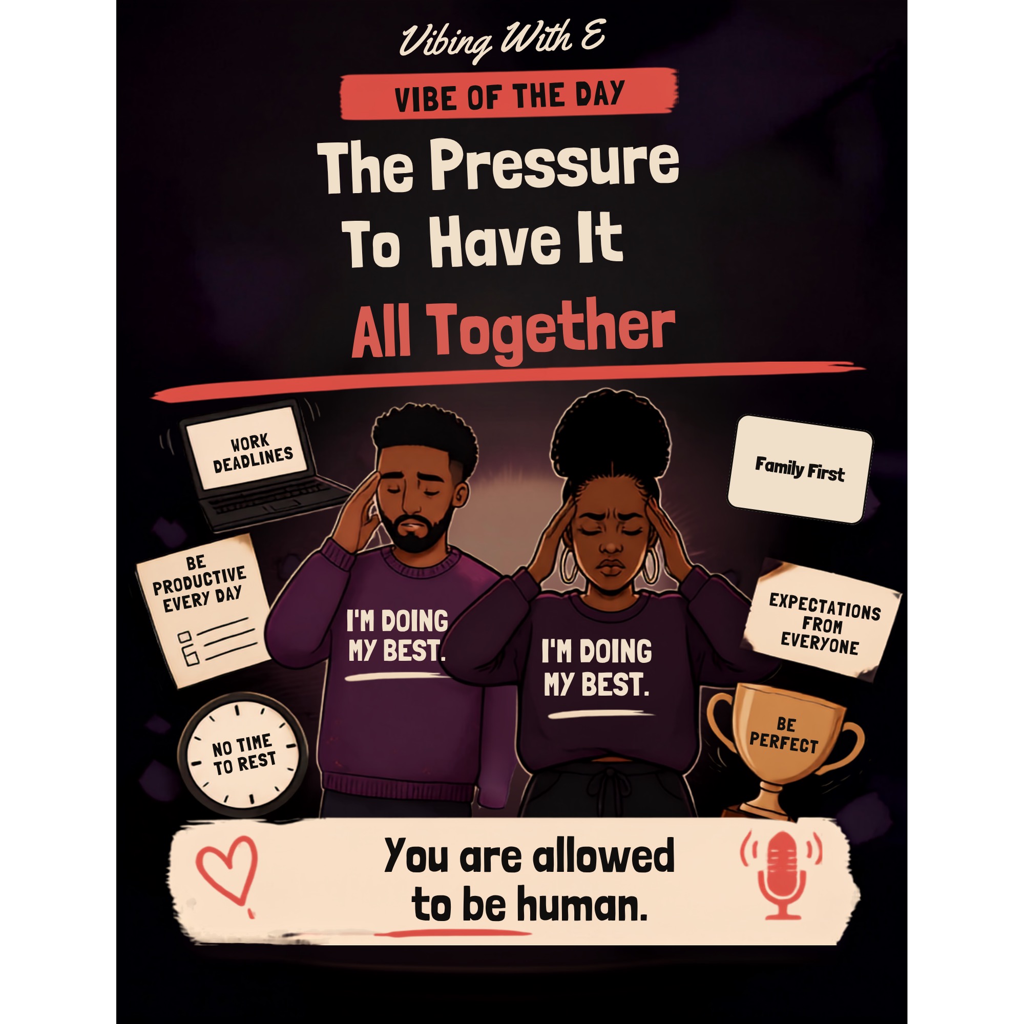 Vibe of the Day - "The Pressure to Have it All Together"