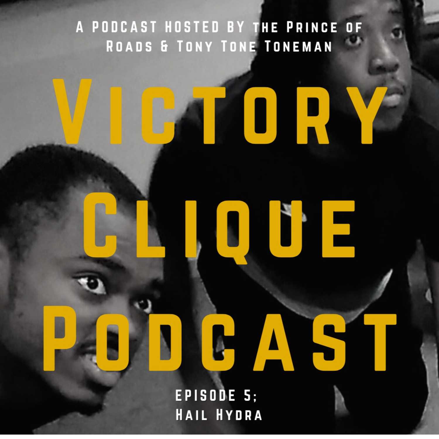 Victory Clique Podcast: Episode 5 (1/2) Hail Hydra