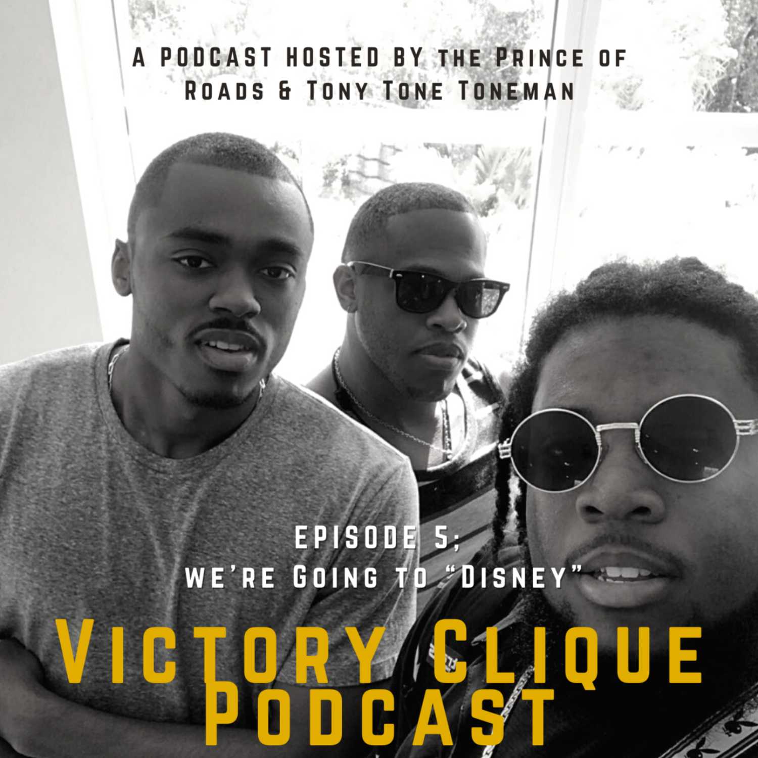 Victory Clique Podcast: Episode 5 (2/2) We're Going to "Disney"