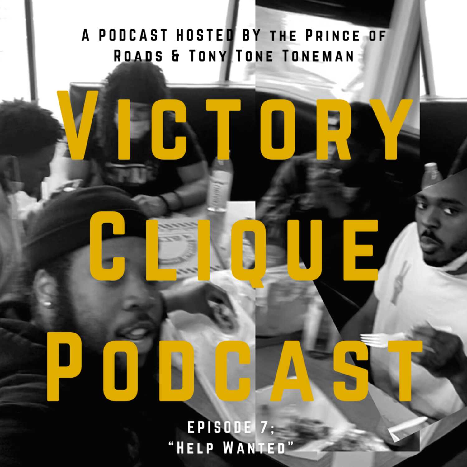 Victory Clique Podcast: Episode 7 | "Help Wanted"