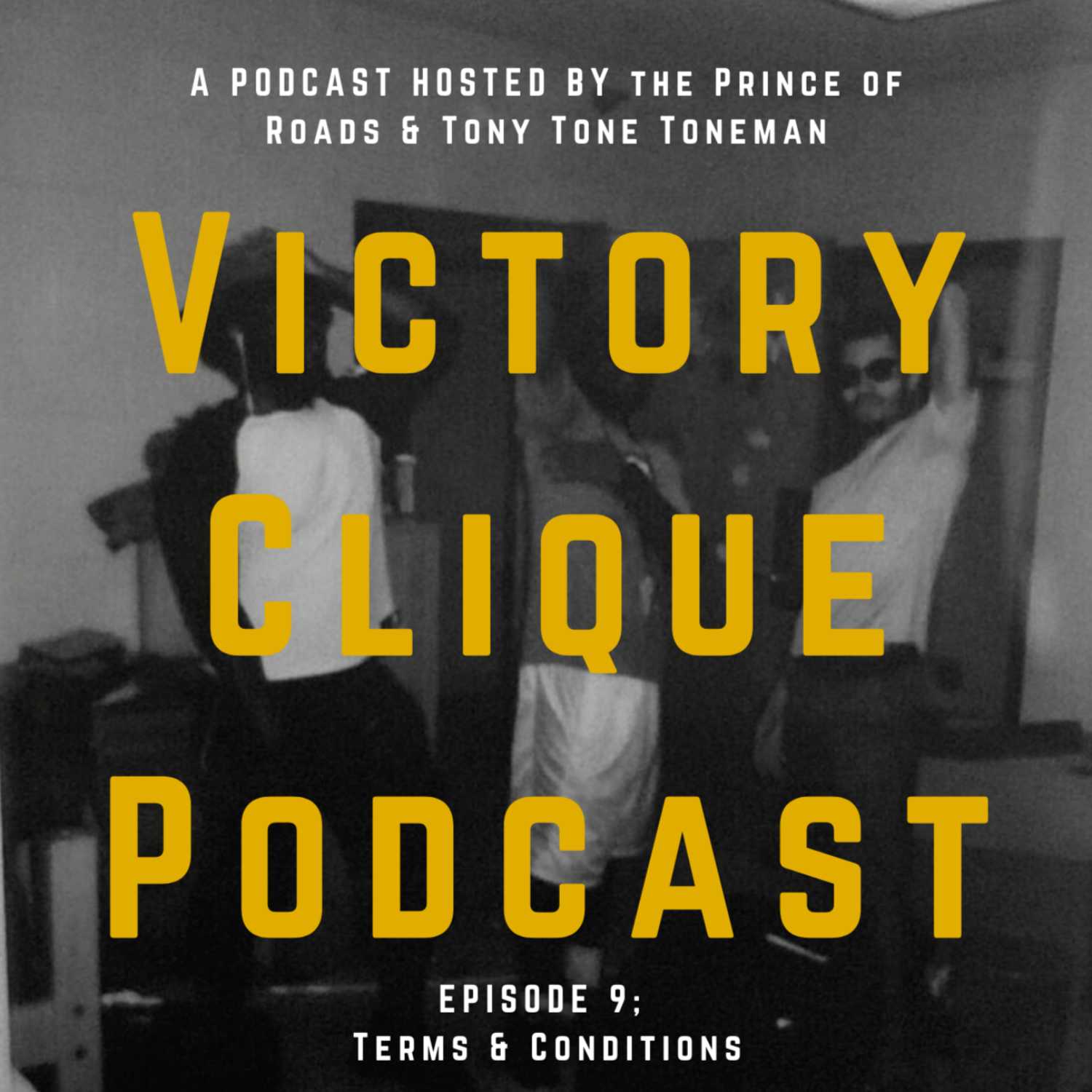 Victory Clique Podcast Episode 9: Terms & Conditions