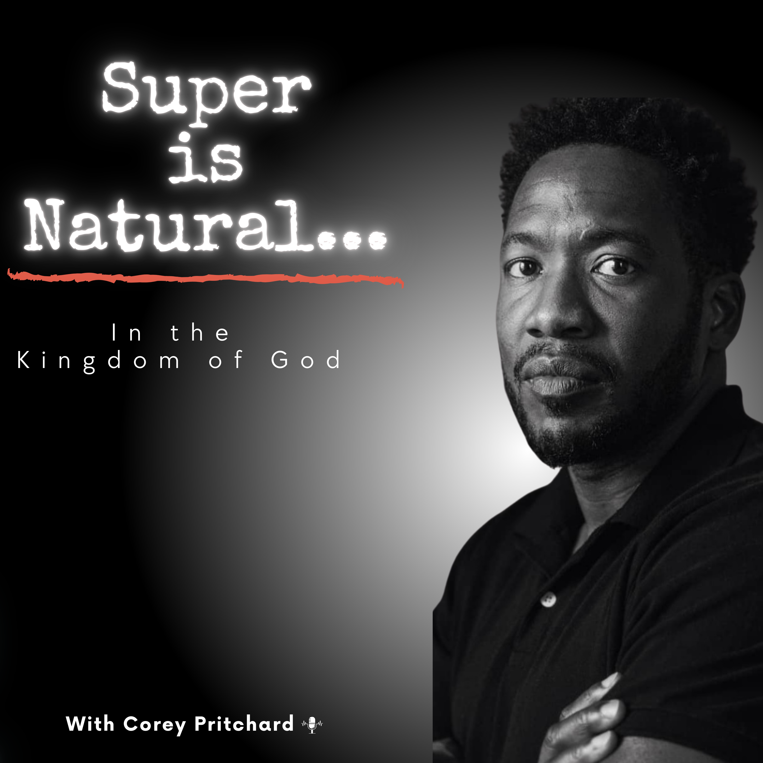 Super is Natural in the Kingdom of God episode artwork