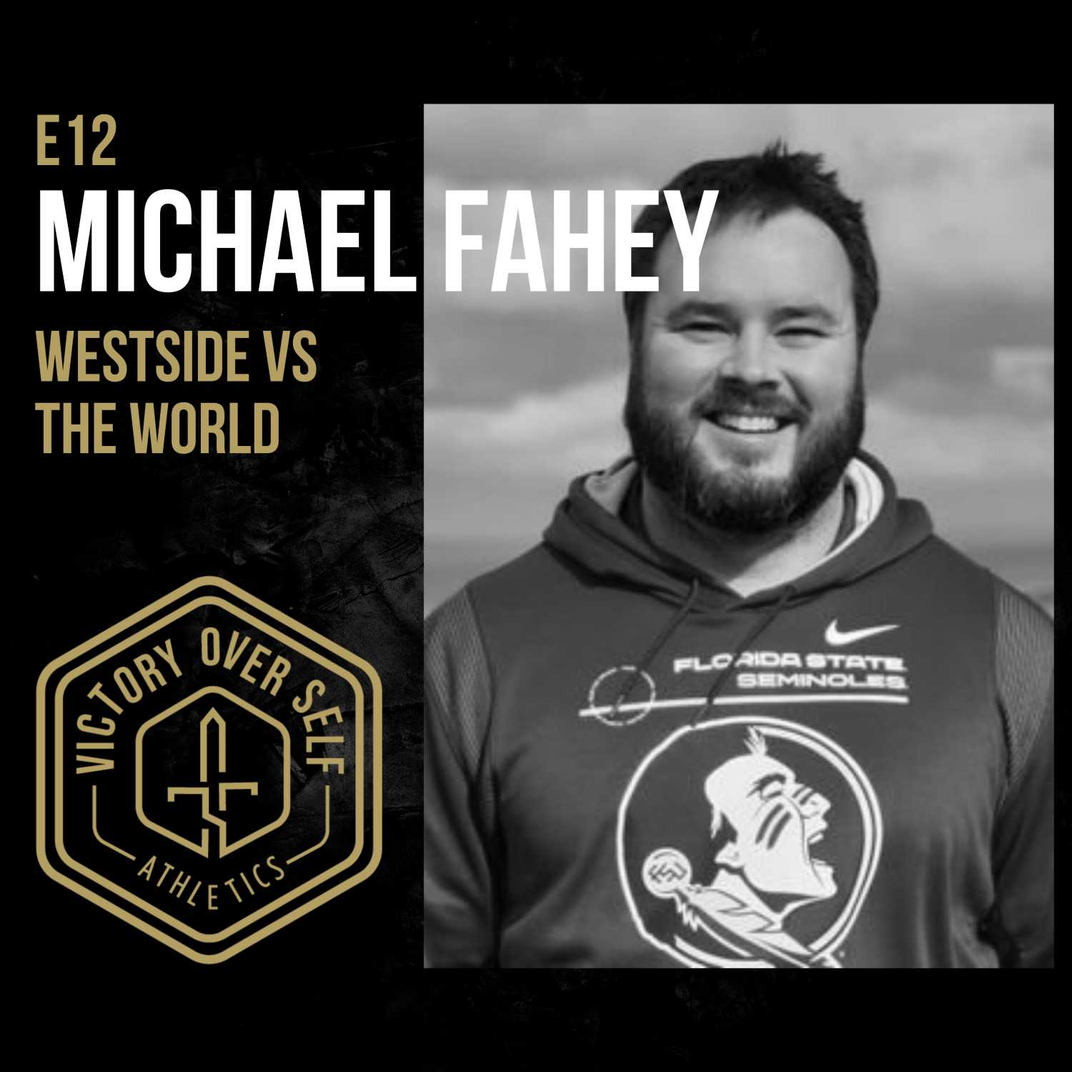 E12: Michael Fahey, Westside vs the World, Florida High, Conjugate Extraordinaire