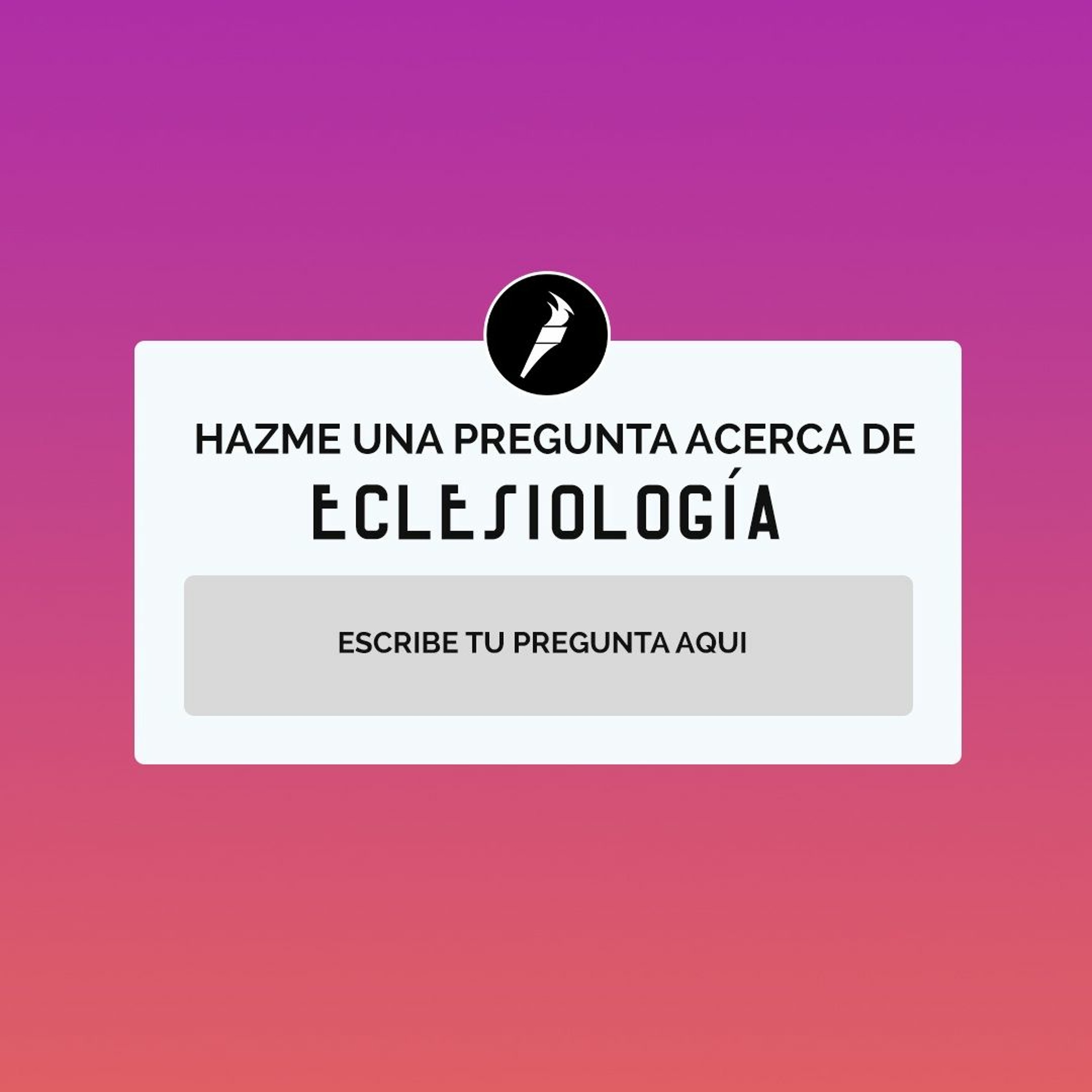 Eclesiologia "Preguntas Y Respuestas" Septiembre 12, 2018 episode artwork
