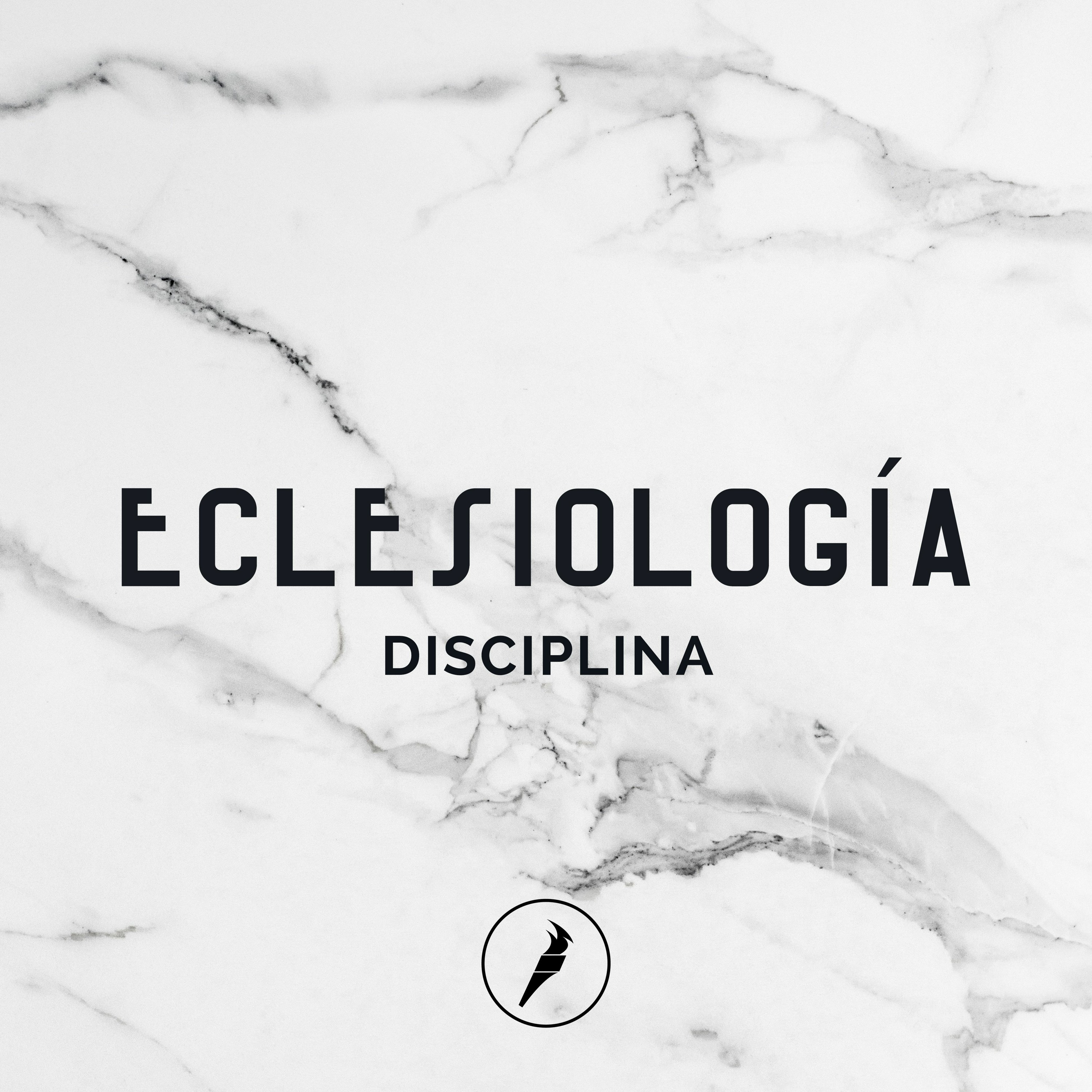 Eclesiología: Disciplina. Agosto 29, 2018. episode artwork