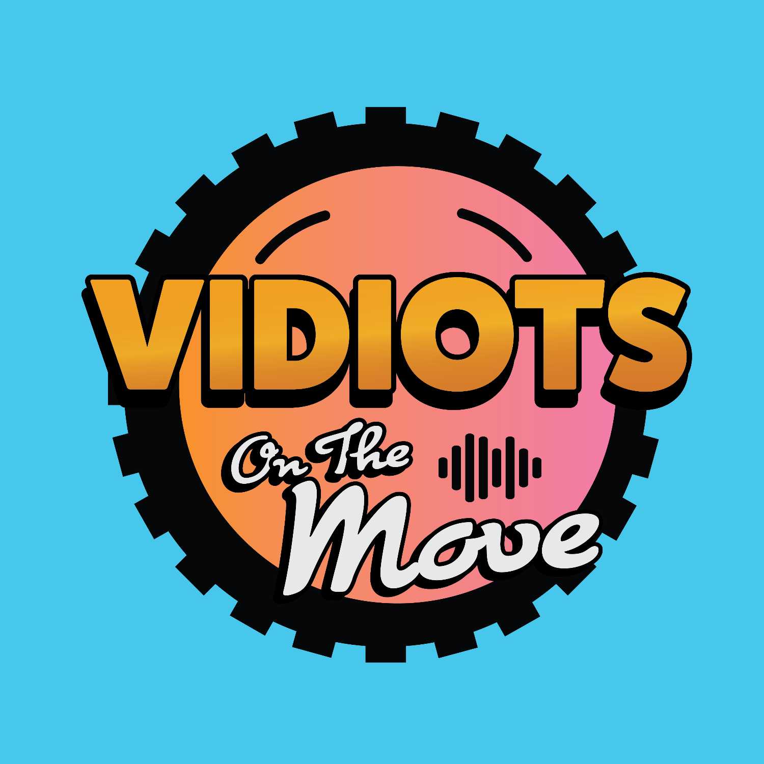 Vidiots On The Move