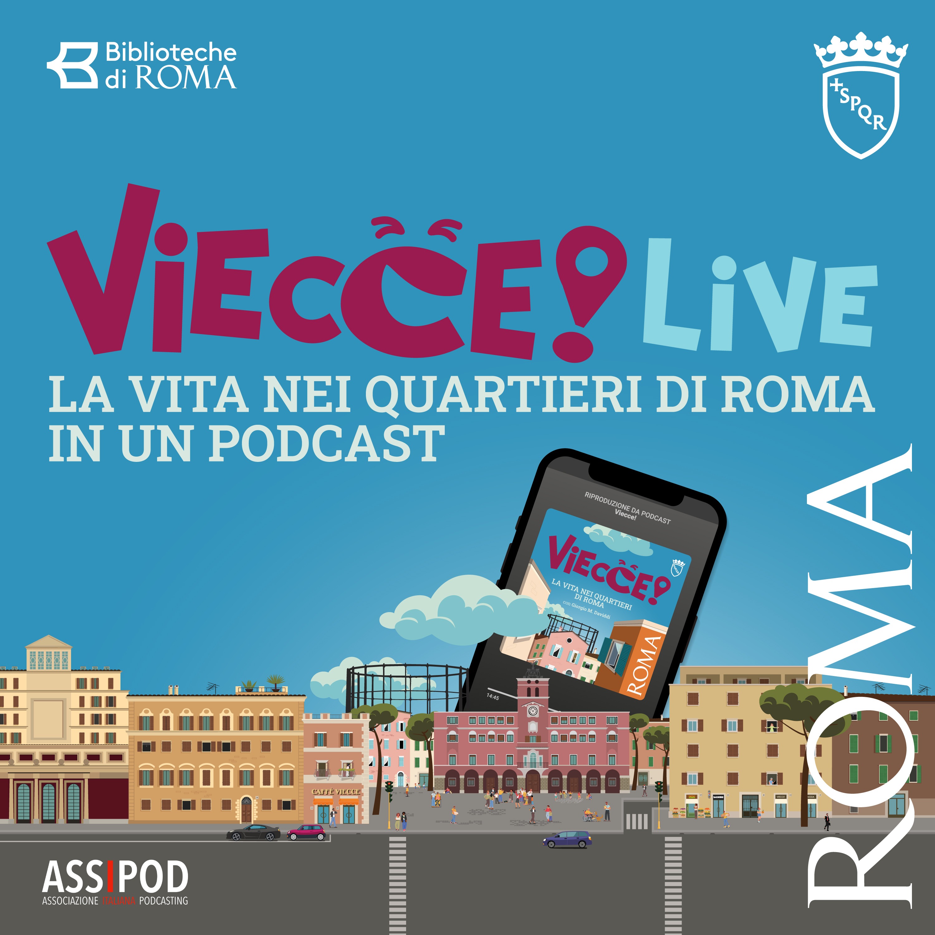 VIECCE! Live - La vita nei quartieri di Roma in un podcast