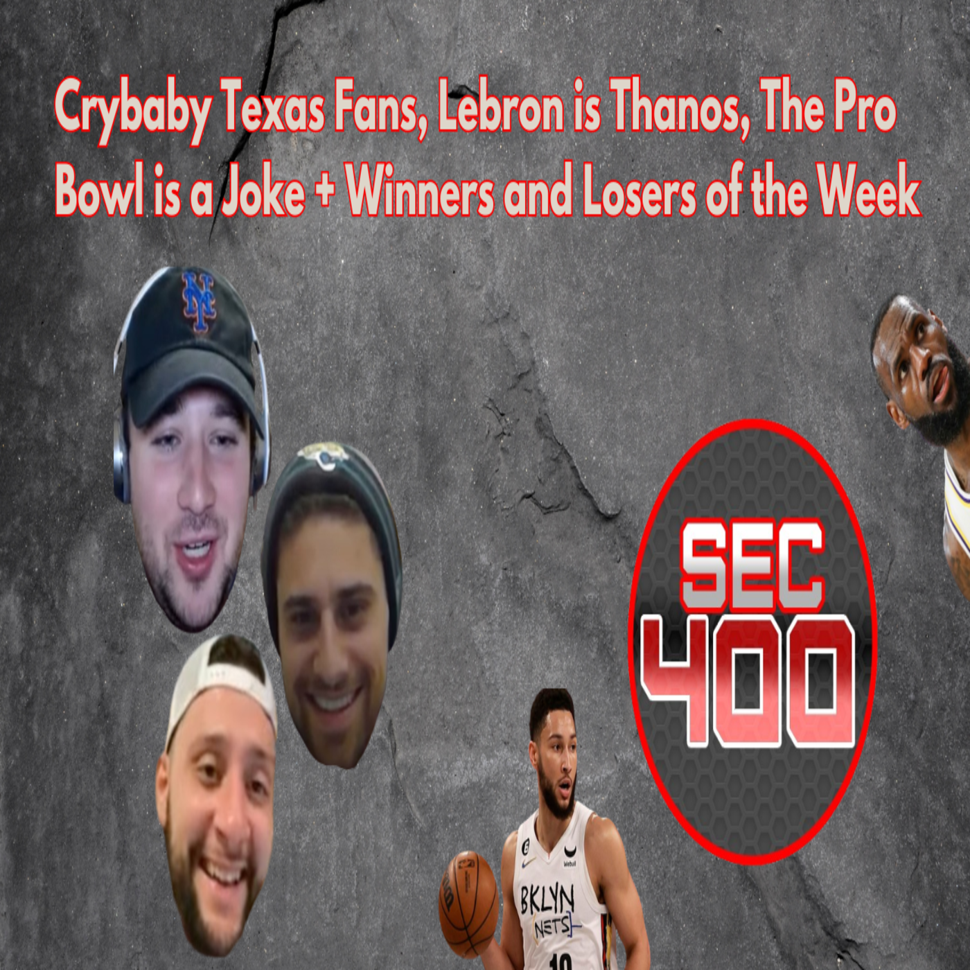Crybaby Texas Fans, Lebron is Thanos, The Pro Bowl is a Joke + Winners and Losers of the Week episode artwork