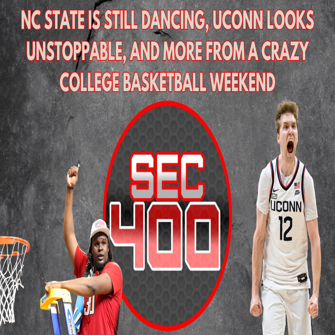 NC State is Still Dancing, UCONN Looks Unstoppable + More from a Crazy College Basketball Weekend episode artwork