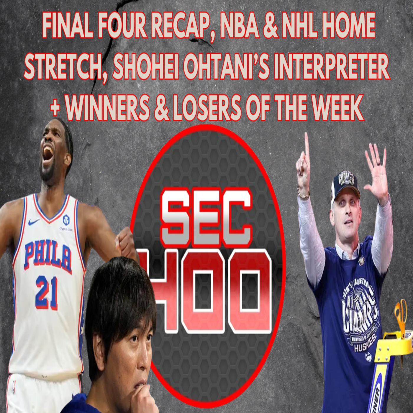 Final Four Recap, NBA & NHL Home Stretch, Shohei Ohtani’s Iinterpreter + Winners & Losers of the Week episode artwork