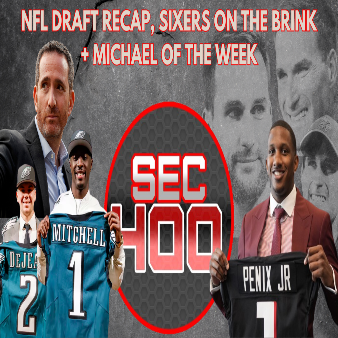NFL Draft recap, Sixers on the Brink + Michael of the Week episode artwork