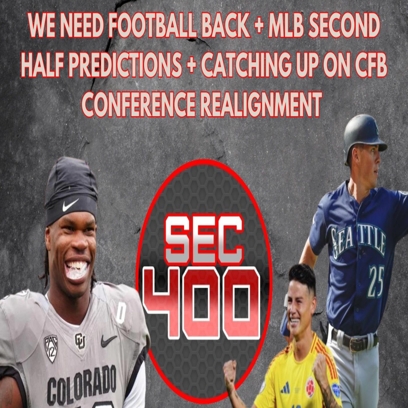 We Need Football Back + MLB Second Half Predictions + Catching Up on CFB Conference Realignment episode artwork