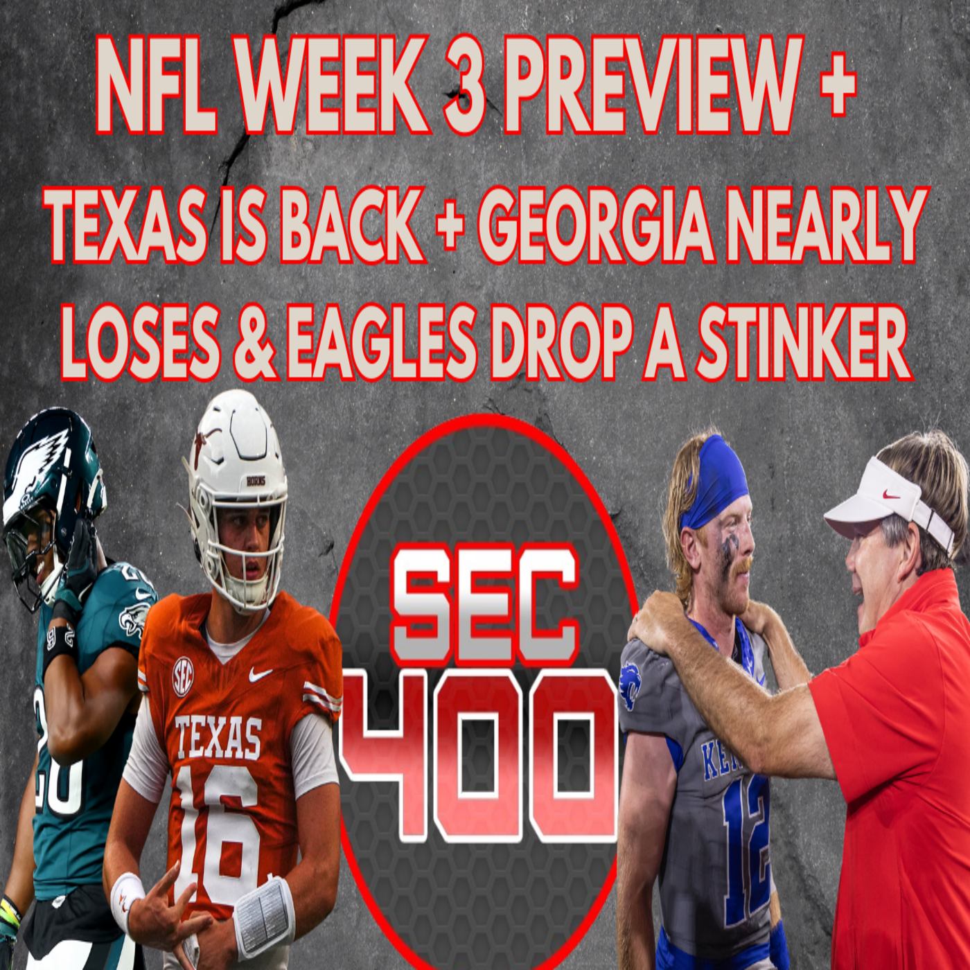 NFL Week 3 Preview + Texas is Back + UGA Nearly Loses & Eagles Drop a Stinker episode artwork
