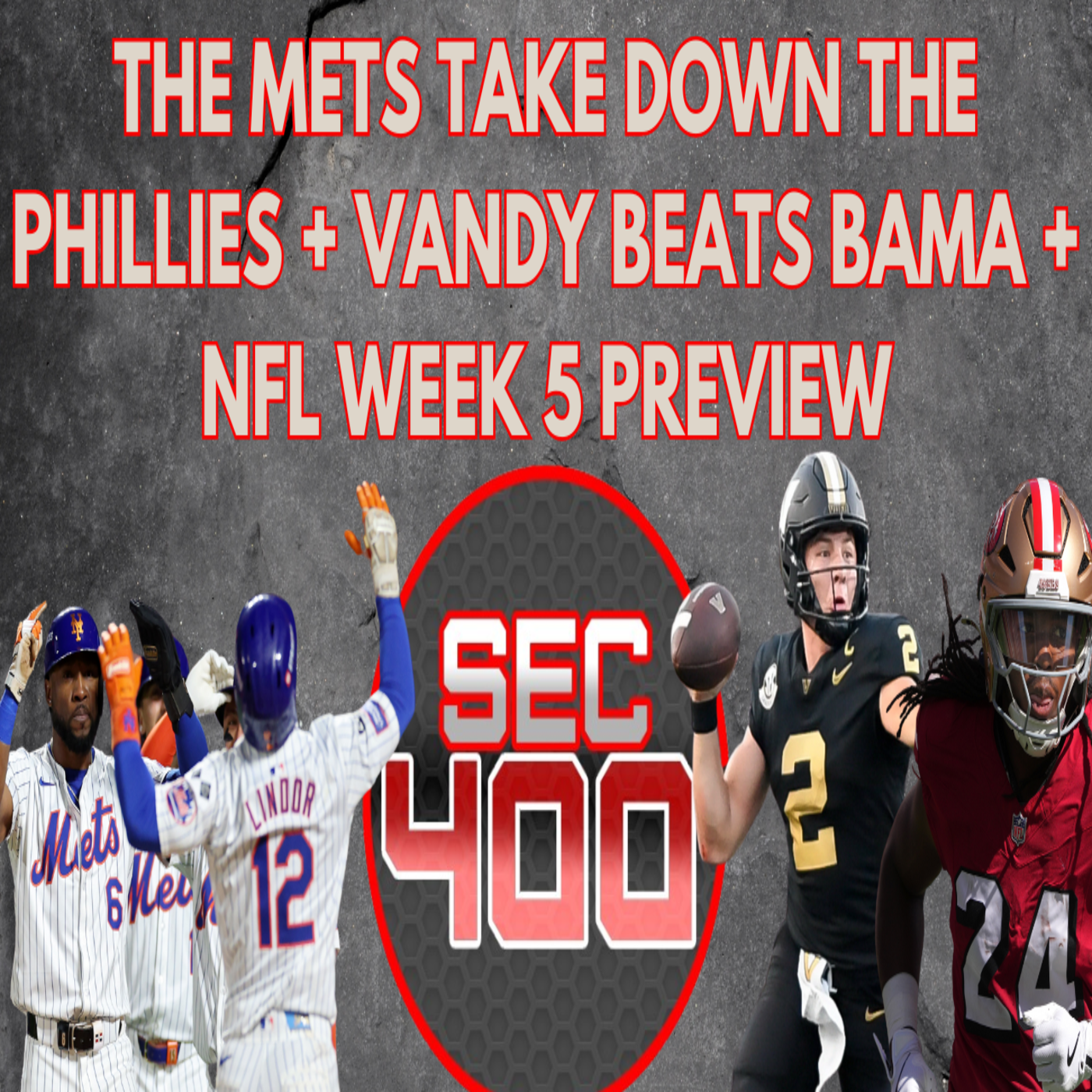The Mets Take Down the Phillies + Vandy Beats Bama + NFL Week 5 Preview episode artwork
