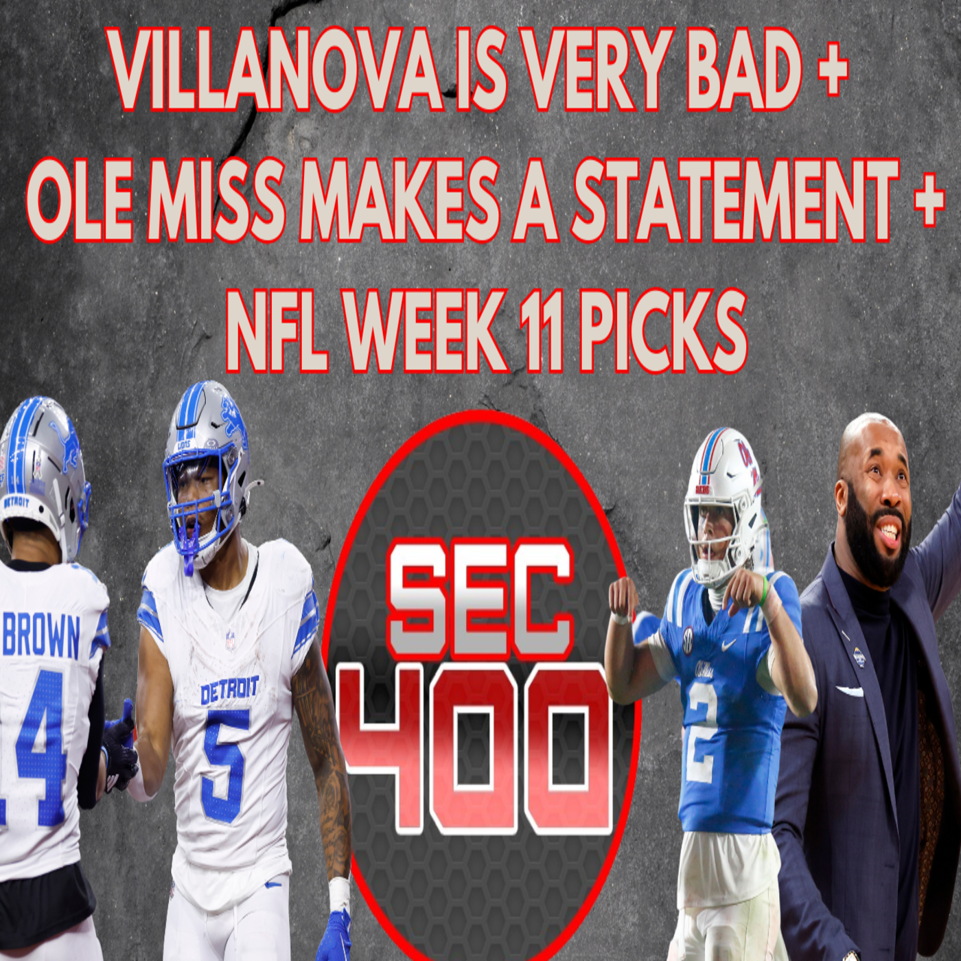 Villanova is Very Bad + Ole Miss Makes a Statement + NFL Week 11 Picks episode artwork