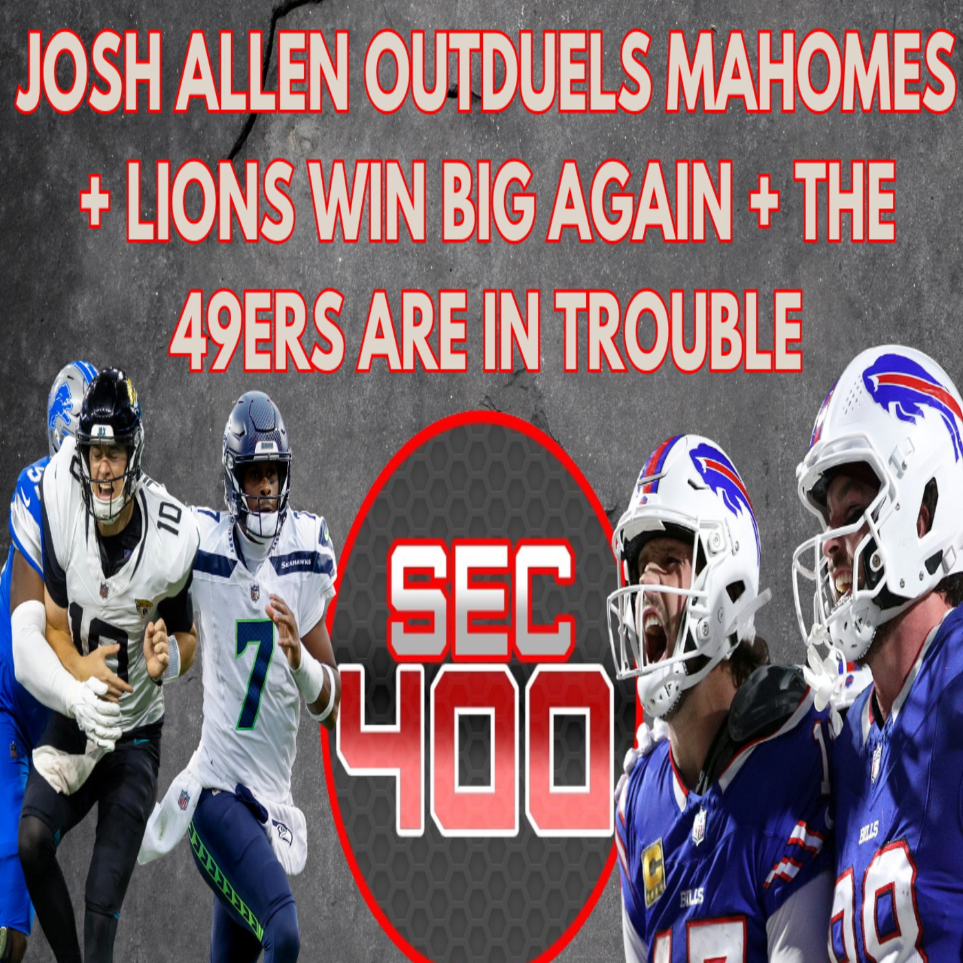 Josh Allen Outduels Mahomes + Lions Win Big Again + The 49ers Are In Trouble episode artwork