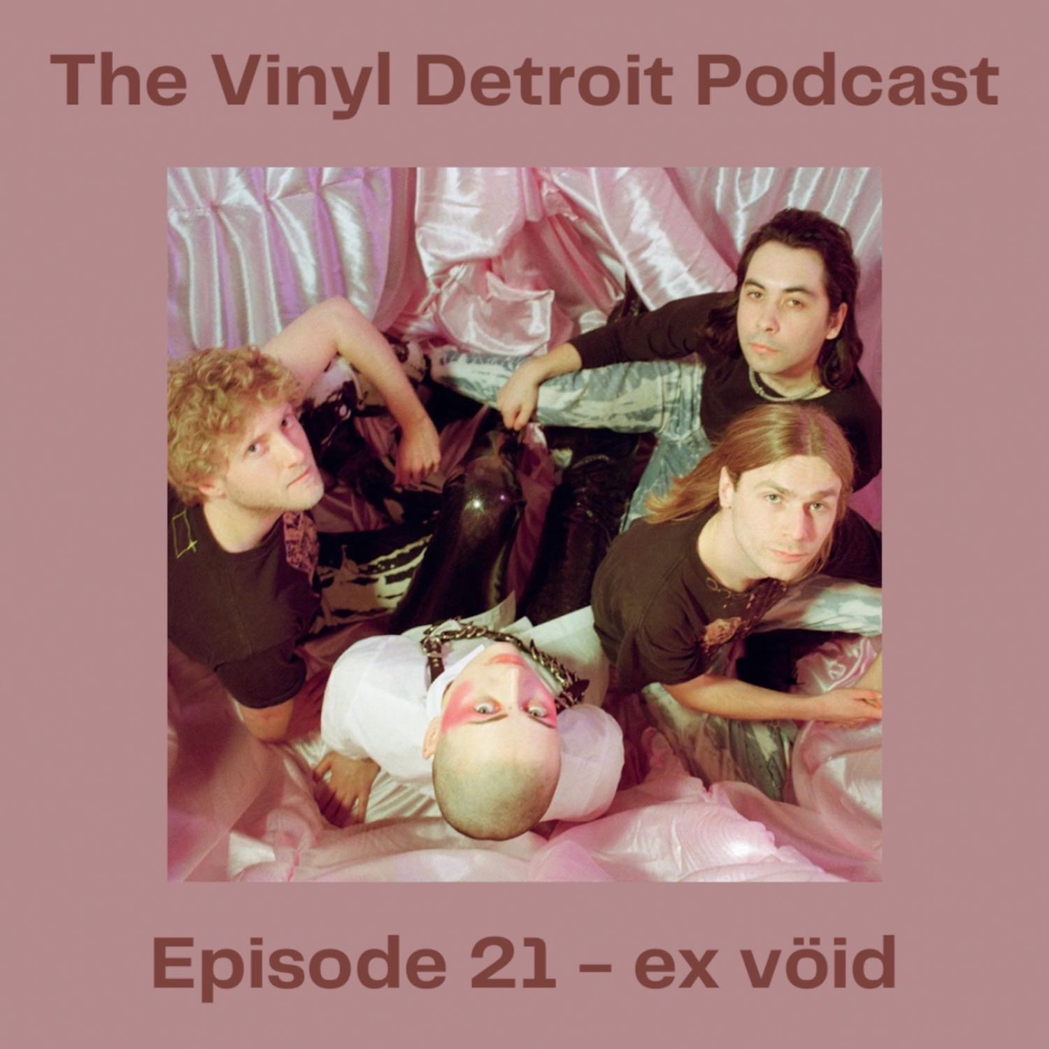 The Vinyl Detroit Podcast - Bigger Than Before - ex vöid