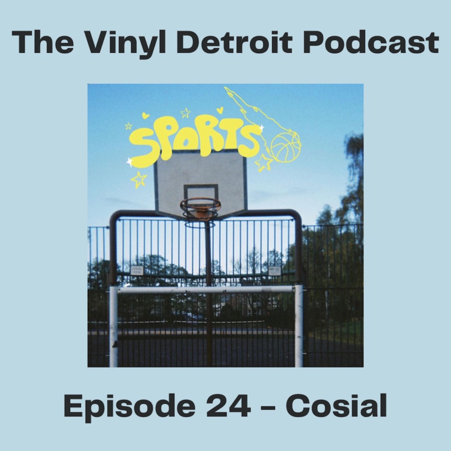 The Vinyl Detroit Podcast - Sports EP - Cosial
