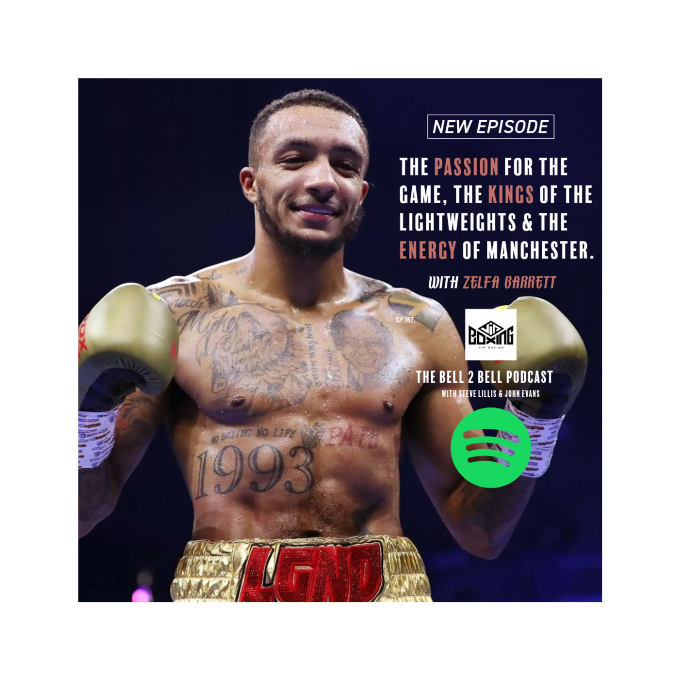 The passion for the game, the kings of the lightweights & the energy of Manchester (Zelfa Barrett) episode artwork