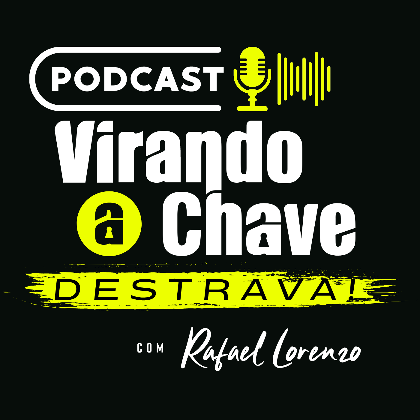 Virando a Chave com: Rafael Lorenzo