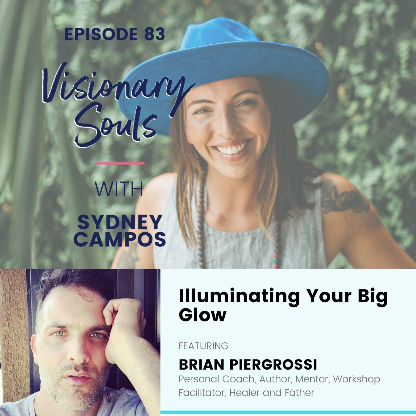 Ep. 83: Brian Piergrossi | Illuminating Your Big Glow