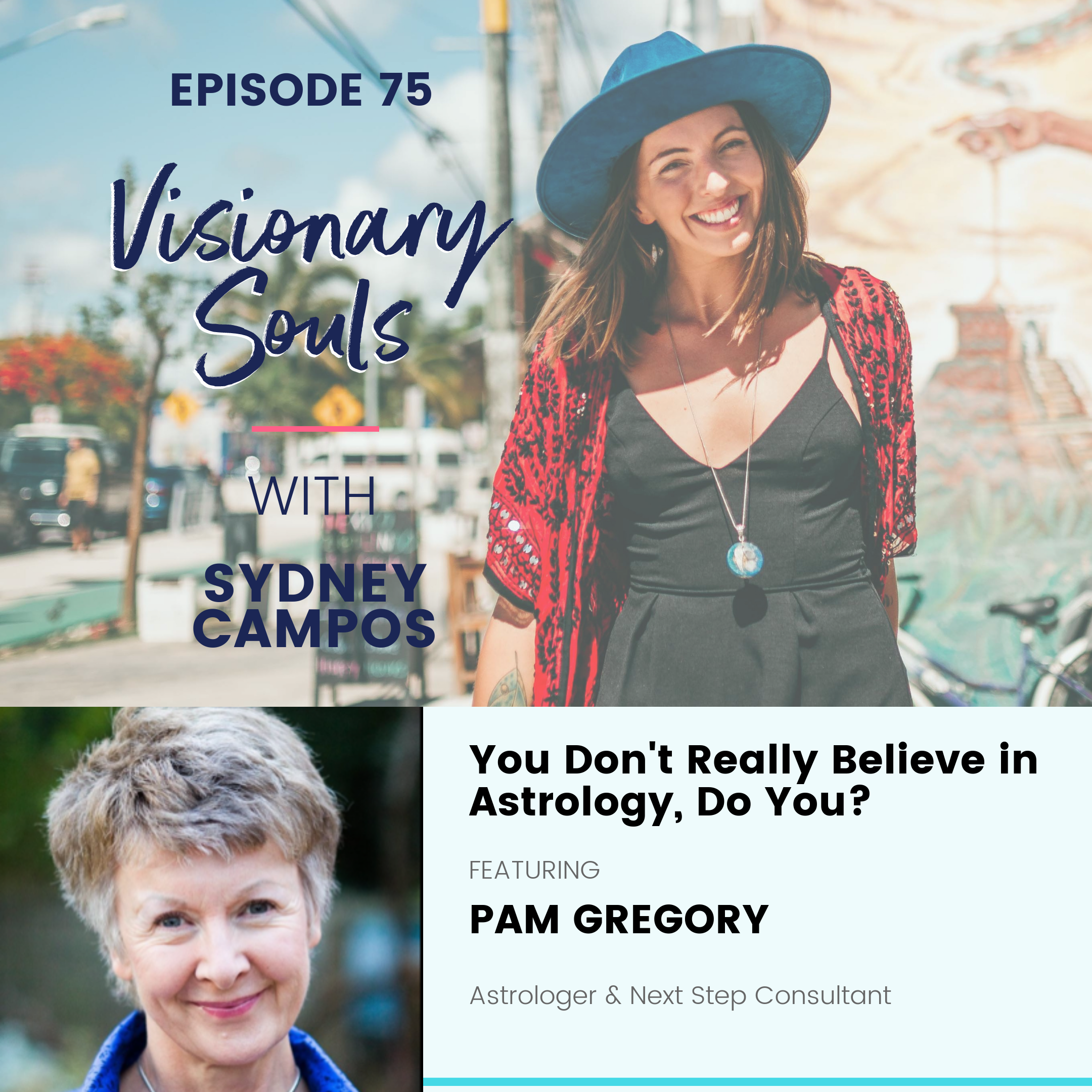 Ep. 75: Pam Gregory | You Don't Really Believe in Astrology, Do You?