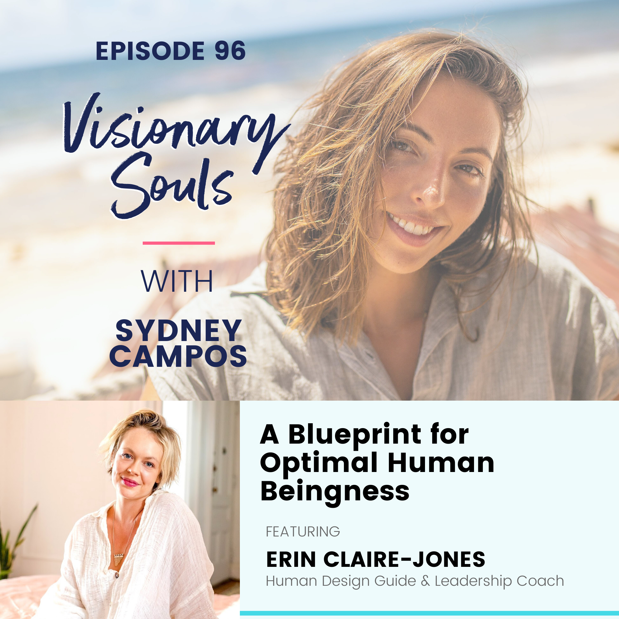 Ep. 96: Erin Claire-Jones | A Blueprint for Optimal Human Beingness