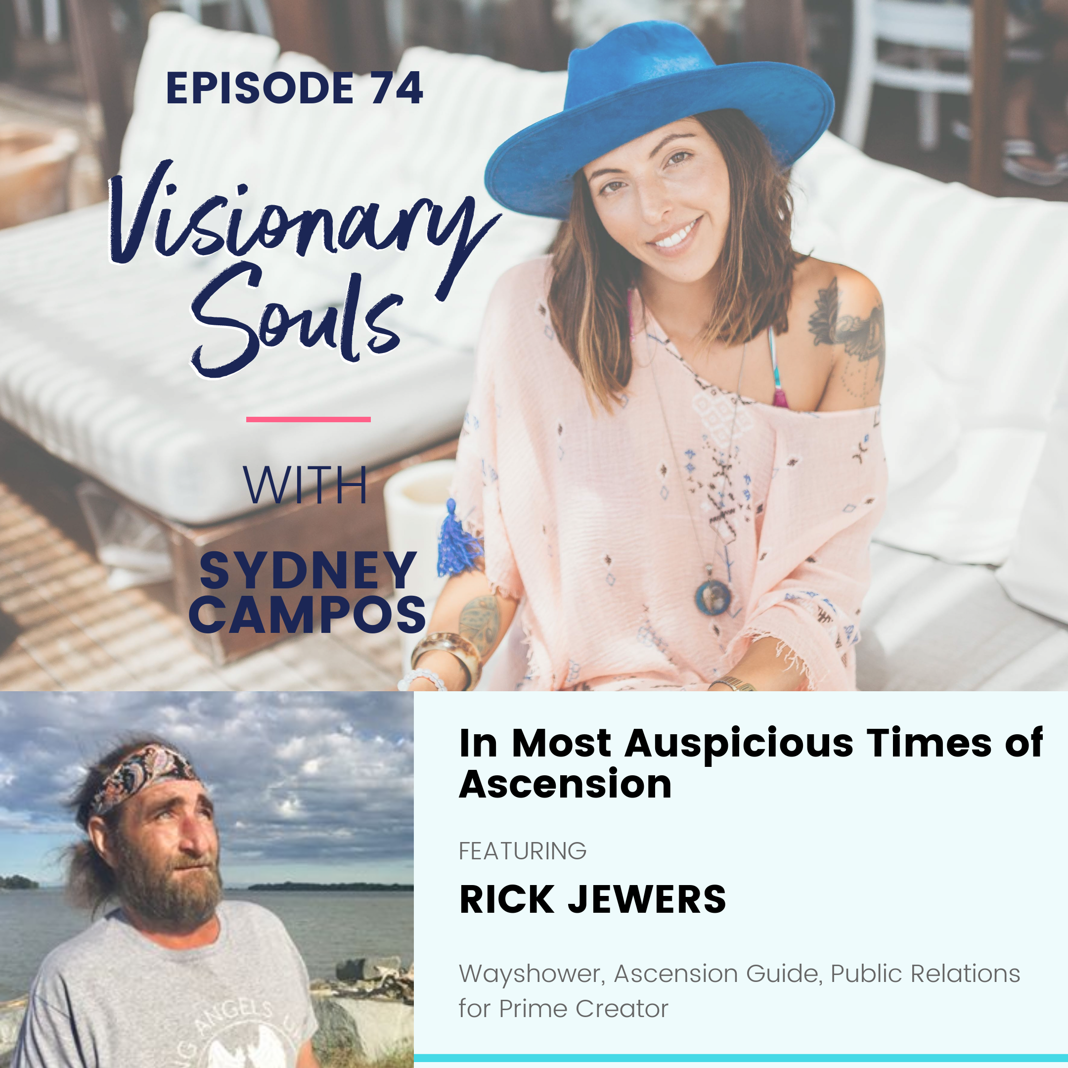 Ep. 74: Rick Jewers | In Most Auspicious Times of Ascension
