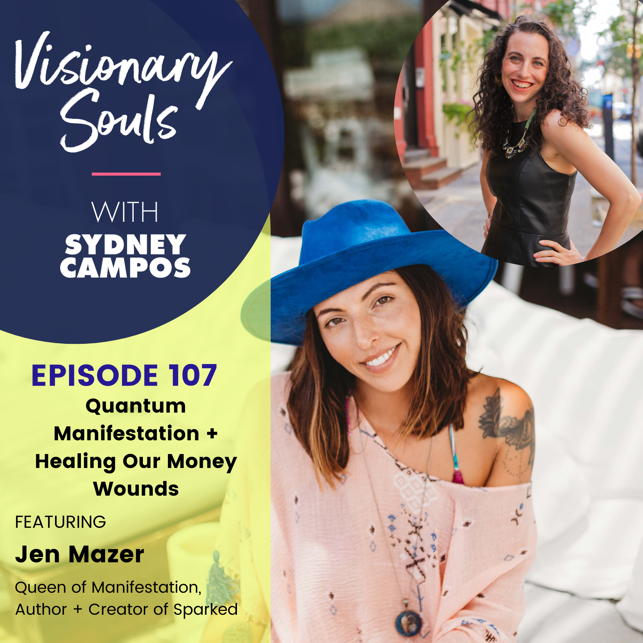 Ep. 107: Jen Mazer | Quantum Manifestation + Healing Our Money Wounds
