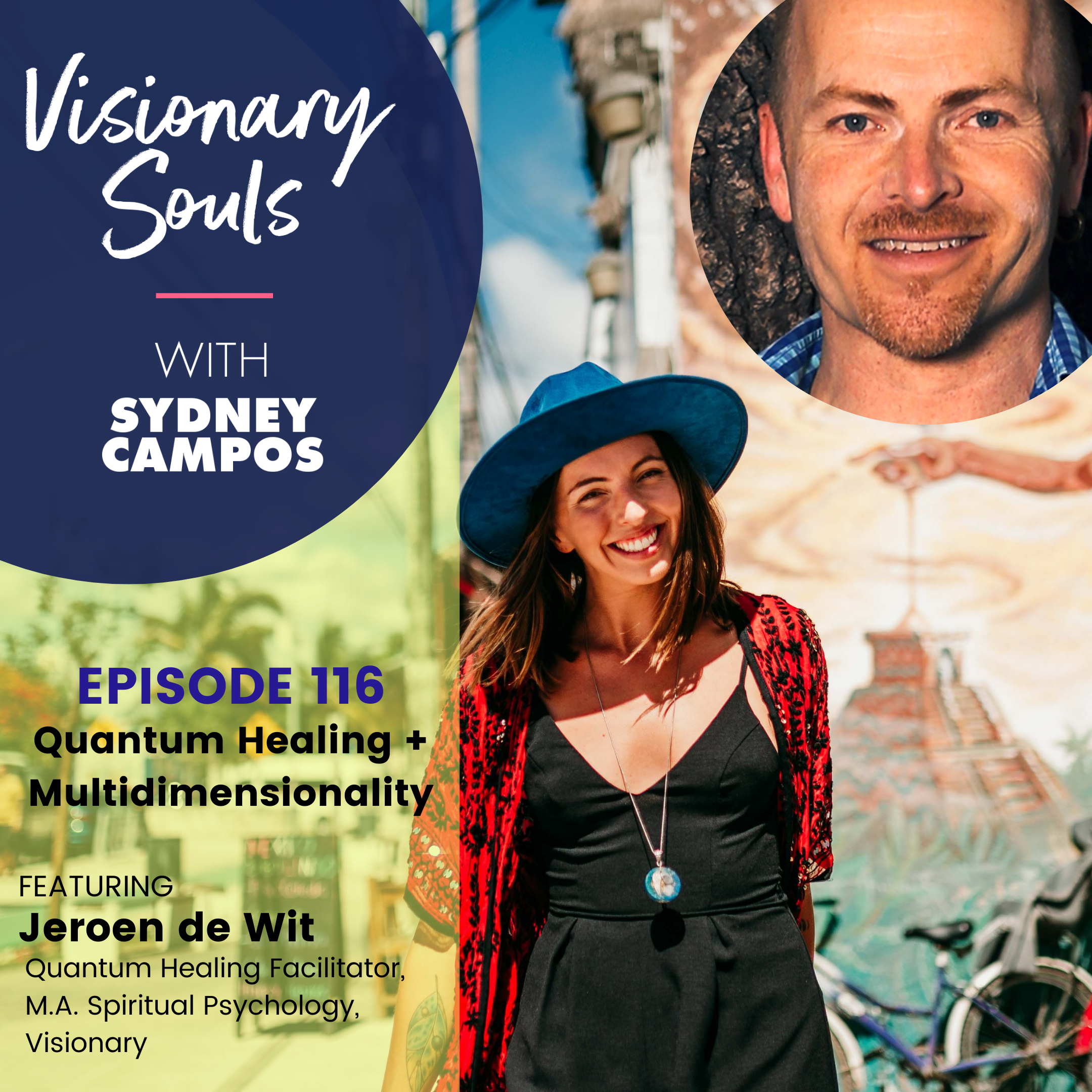 Ep. 116: Jeroen de Wit | Quantum Healing + Multidimensionality