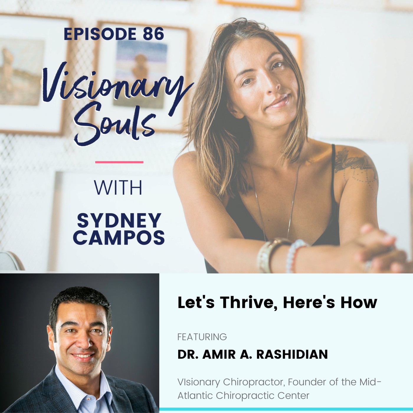 Ep. 86 Dr. Amir A. Rashidian | Let's Thrive, Here's How